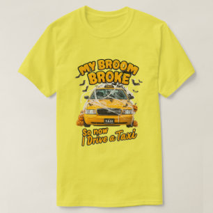 Camiseta A minha vassoura partiu, por isso, agora dirijo um