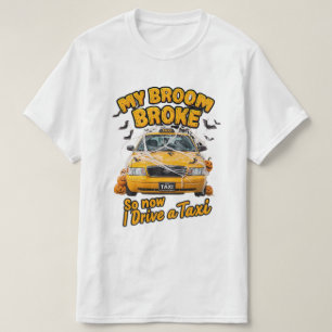 Camiseta A minha vassoura partiu, por isso, agora dirijo um