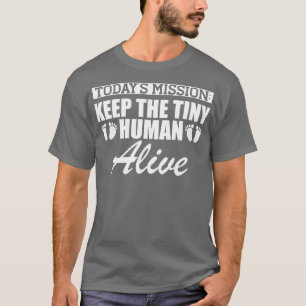 Camiseta A Missão dos Dias Grávidos mantém vivo o pequeno h