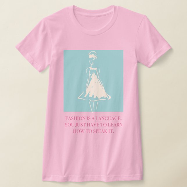 Camiseta A moda é uma língua (Postura )