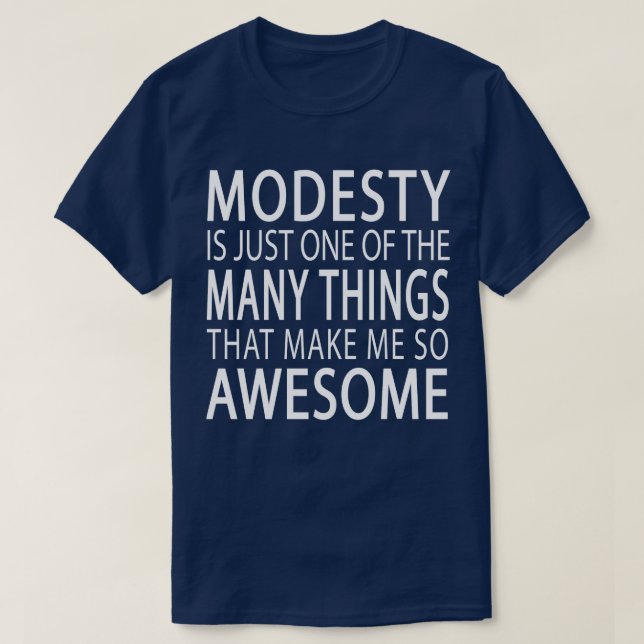 Camiseta A modéstia me torna incrível - Slogan de Attide En (Frente do Design)