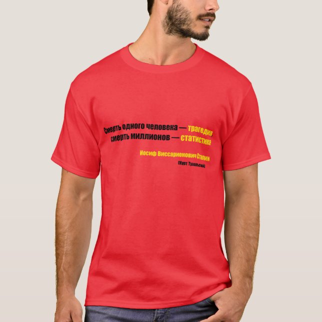 Camiseta A morte de um homem é uma tragédia… (Frente)