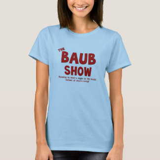 Camiseta A mostra de Baub para senhoras