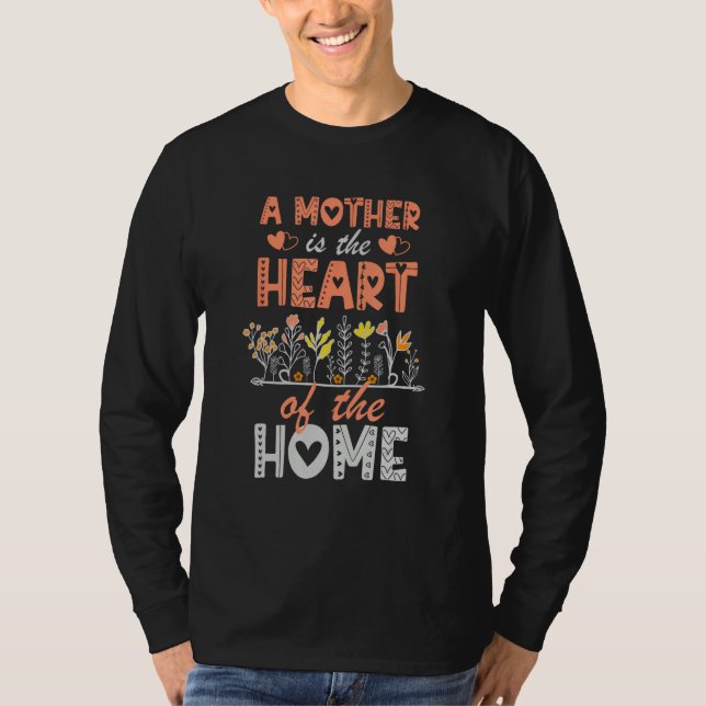 Camiseta A Mother Heart of Home Mama Valentine s Day Mother (Frente)
