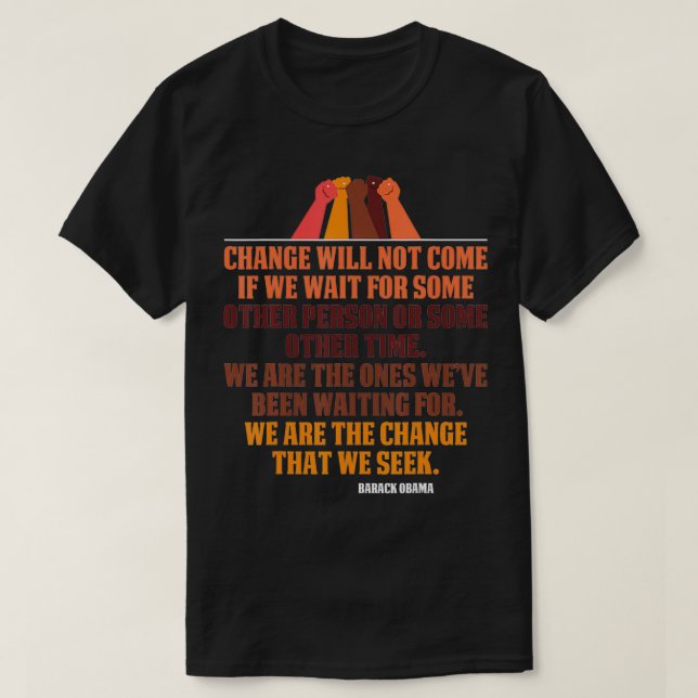 Camiseta A mudança não virá Inspiração Obama Cote Te (Frente do Design)