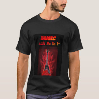 Camiseta A MÚSICA fez-me fazê-lo