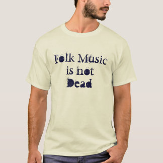 Camiseta A música folk não está inoperante