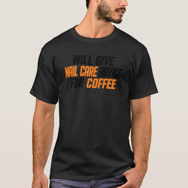 Camiseta A Nail Tech Dará Aconselhamento De Cuidados Às Unh (Frente)