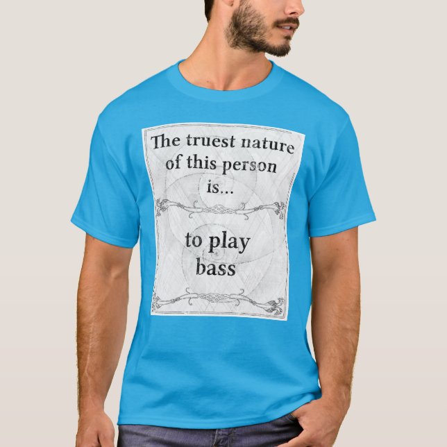 Camiseta A natureza a mais verdadeira… para jogar o baixo (Frente)