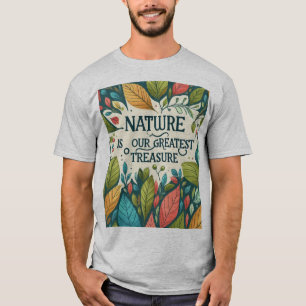 Camiseta A Natureza É O Nosso Maior tesouro.