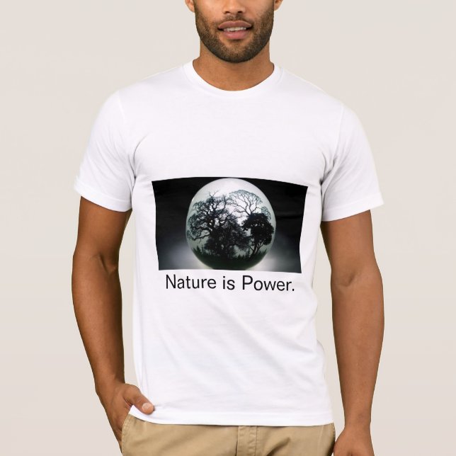 Camiseta A natureza é o poder. (Frente)