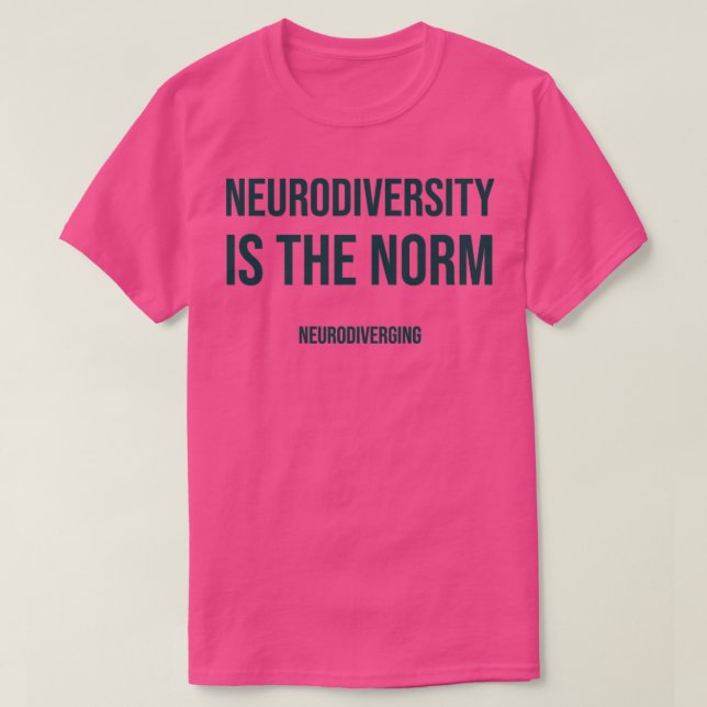 Camiseta A Neurodiversidade É A Norma (Frente do Design)