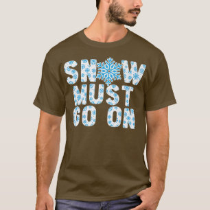 Camiseta A neve deve continuar no gelo frio da temporada de