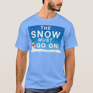 Camiseta A Neve Deve Ir Para O Funny Snowman Winter Lover P