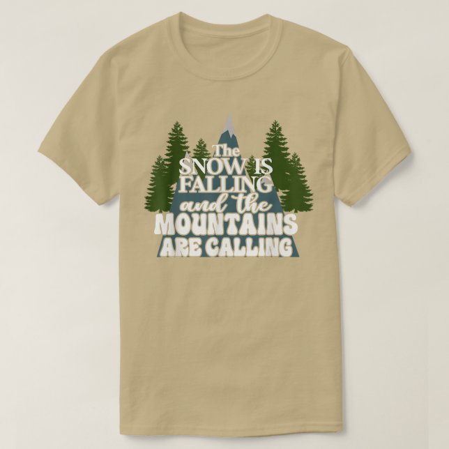Camiseta A Neve Está Caindo E As Montanhas Estão Chamando (Frente do Design)