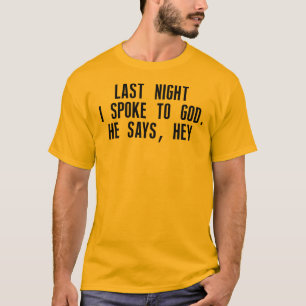 Camiseta A noite passada eu falei ao deus