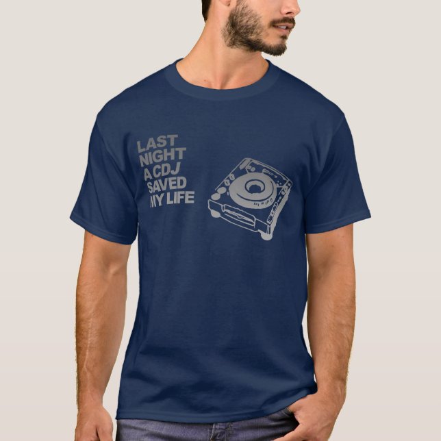 Camiseta A noite passada um CDJ salvar minha vida - (Frente)