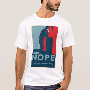 Camiseta A oração de NOPE… não trabalha - o t-shirt do
