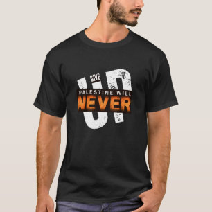 Camiseta A PALESTINA NUNCA DESISTIRÁ Protesto de Grunge N