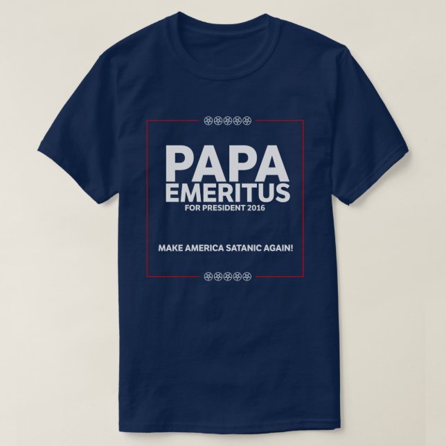Camiseta A papá E "campanha" - faça América satânica outra (Frente do Design)