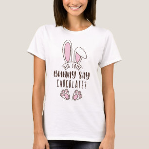 Camiseta A páscoa Disse Que Um Coelhinho Engraçado De Cho