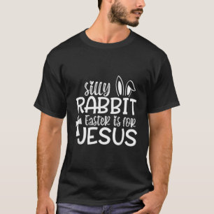 Camiseta A Páscoa do coelho Bobo dos cristãos é para Jesus