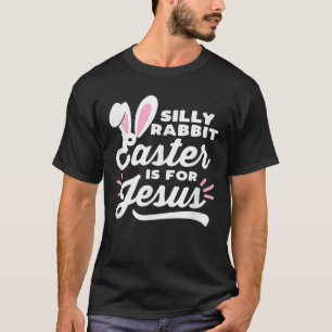 Camiseta A Páscoa Do Coelho bobo É Para Jesus Cristo, Coelh