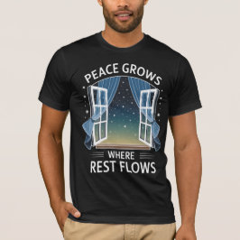 Camiseta A Paz Cresce Onde O Resto Flutua - Relaxando O Céu