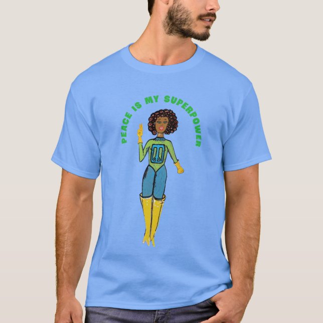 Camiseta A paz é a minha super-potência T-Shirt (Frente)