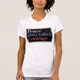Camiseta A paz igualmente toma a coragem