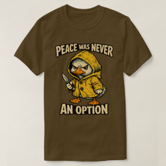 Camiseta “A Paz Nunca Foi uma Opção” design de Ganso Irrita