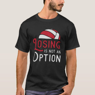Camiseta A Perda De Jogador De Voleibol Não É Uma Praia Opç