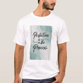 Camiseta A Perfeição Está Em Processo