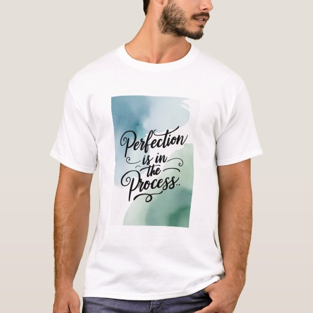Camiseta A Perfeição Está no Processo (Frente)