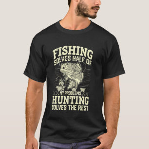 Camiseta A pesca & Caça resolvem meus Problemas