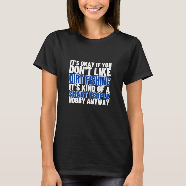 Camiseta A pesca de sujeira é para pessoas inteligentes, de (Frente)