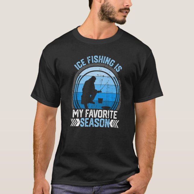 Camiseta A Pesca Do Gelo É Minha Época Favorita Engraçada F (Frente)