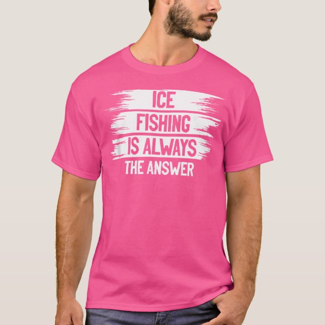 Camiseta A Pesca Do Gelo É Sempre A Resposta Do Peixe-Gce (Frente)