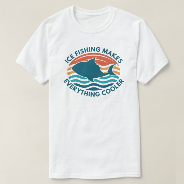 Camiseta A Pesca Do Gelo Torna Tudo Mais Frio | Pesca Do Ge (Frente do Design)