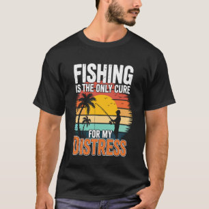 Camiseta A Pesca é a Única Cura A Minha Terapia Alívio do S