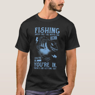 Camiseta A Pesca É Como A Máfia 1