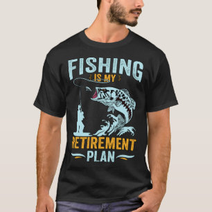 Camiseta A Pesca é Meu Plano de Aposentadoria Citação de Pe