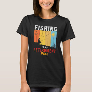 Camiseta a pesca é meu plano de aposentadoria Pescadores pe