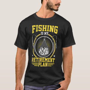 Camiseta A Pesca É Minha Opção de Plano de Aposentadoria Ha