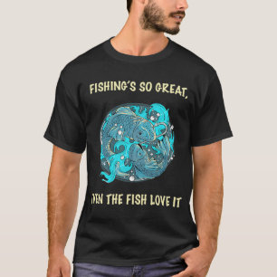 Camiseta A pesca é tão boa, até os peixes a amam!