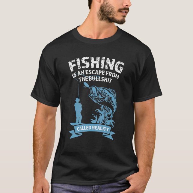 Camiseta A pesca é uma fuga de Fisher (Frente)