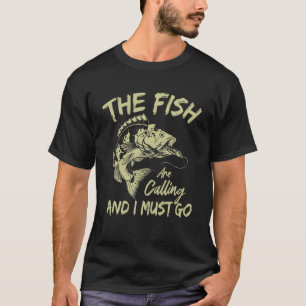 Camiseta A Pesca Engraçada Está A Chamar E Tenho De Ir