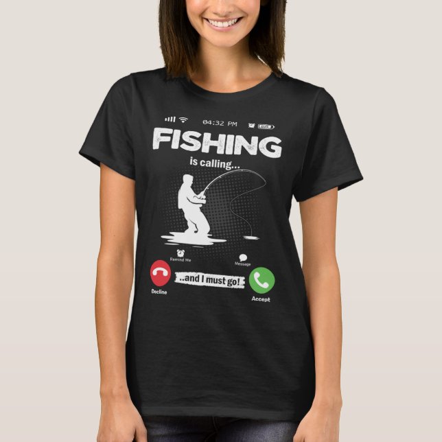 Camiseta A Pesca Está Chamando Eu Devo Ir Caça com Vara Hob (Frente)