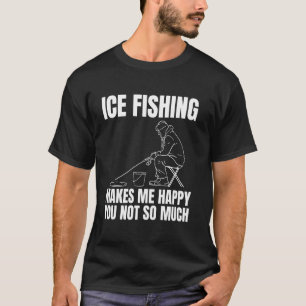 Camiseta A pesca no gelo me deixa feliz, você não tanto