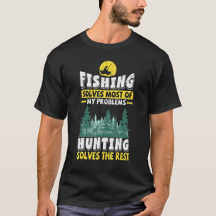 Camiseta A Pesca Resolve A Maioria Dos Meus Problemas A Caç